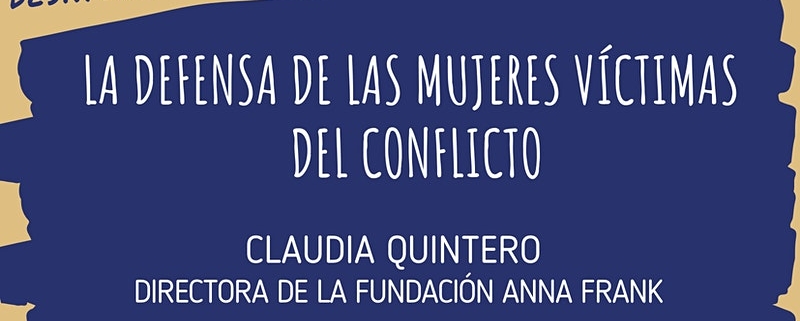 Desayuno Virtual # 23 - La defensa de las mujeres víctimas del conflicto