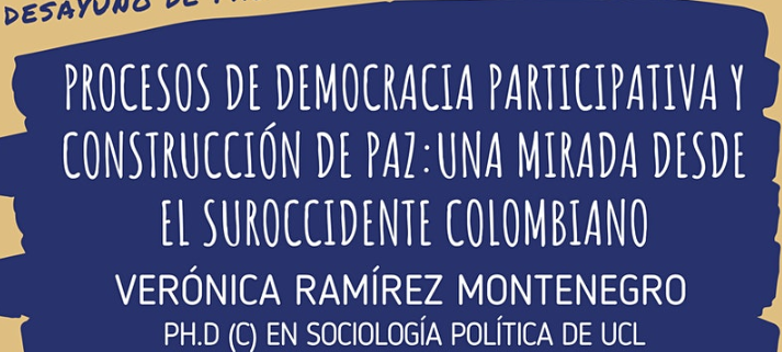 Desayuno de Paz No.27: Procesos de democracia participativa y construcción de paz - Una mirada desde suroccidente colombiano.