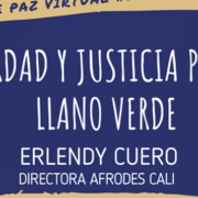 “Verdad y Justicia para Llano Verde” - Erlendy Cuero