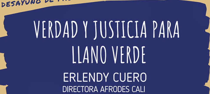 “Verdad y Justicia para Llano Verde” - Erlendy Cuero