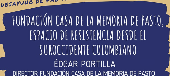 Desayuno de Paz Virtual No. 30 "Fundación Casa de la Memoria de Pasto"